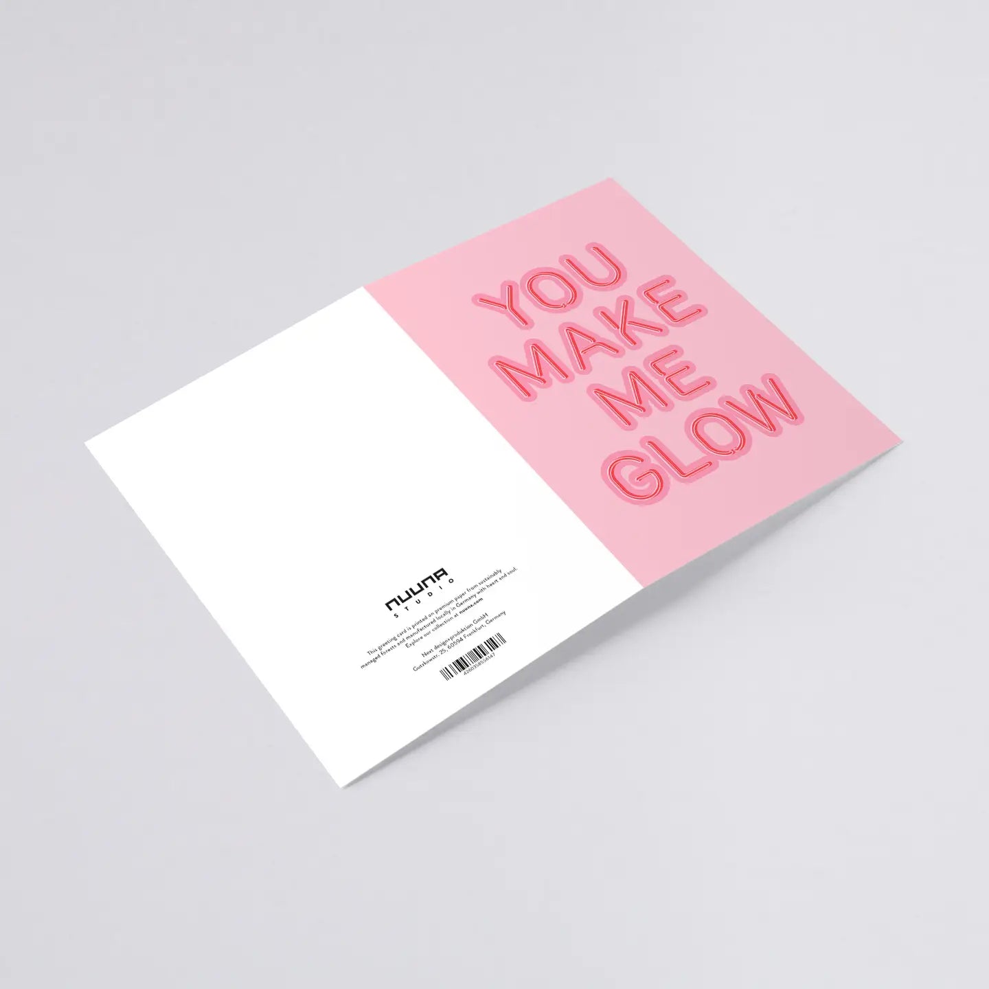 The ‘YOU MAKE ME GLOW’ Greeting Card - with red envelope