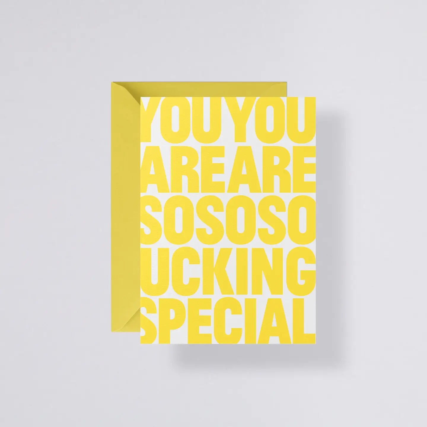 The ‘You Are So F*cking Special’ Greeting Card - with yellow envelope